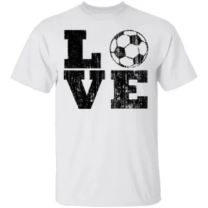 Love Soccer T-Shirt