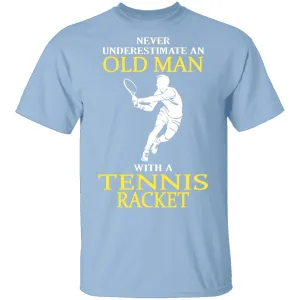 Old Man With A Tennis Racket T-Shirt