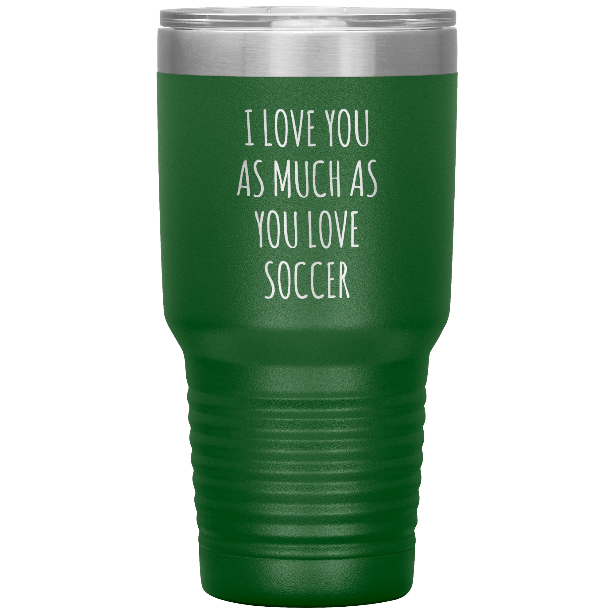 Soccer Gift for a Soccer Player Soccer Boyfriend Gifts I Love You As Much As You Love Soccer Mug Tumbler Travel Coffee Cup 30oz BPA Free