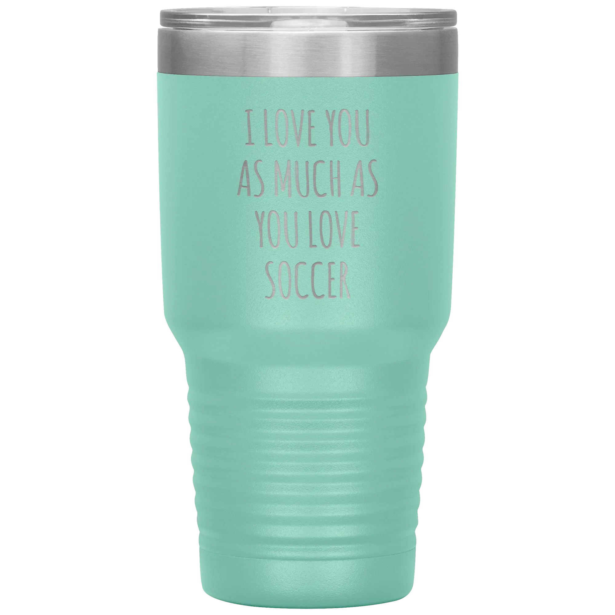 Soccer Gift for a Soccer Player Soccer Boyfriend Gifts I Love You As Much As You Love Soccer Mug Tumbler Travel Coffee Cup 30oz BPA Free