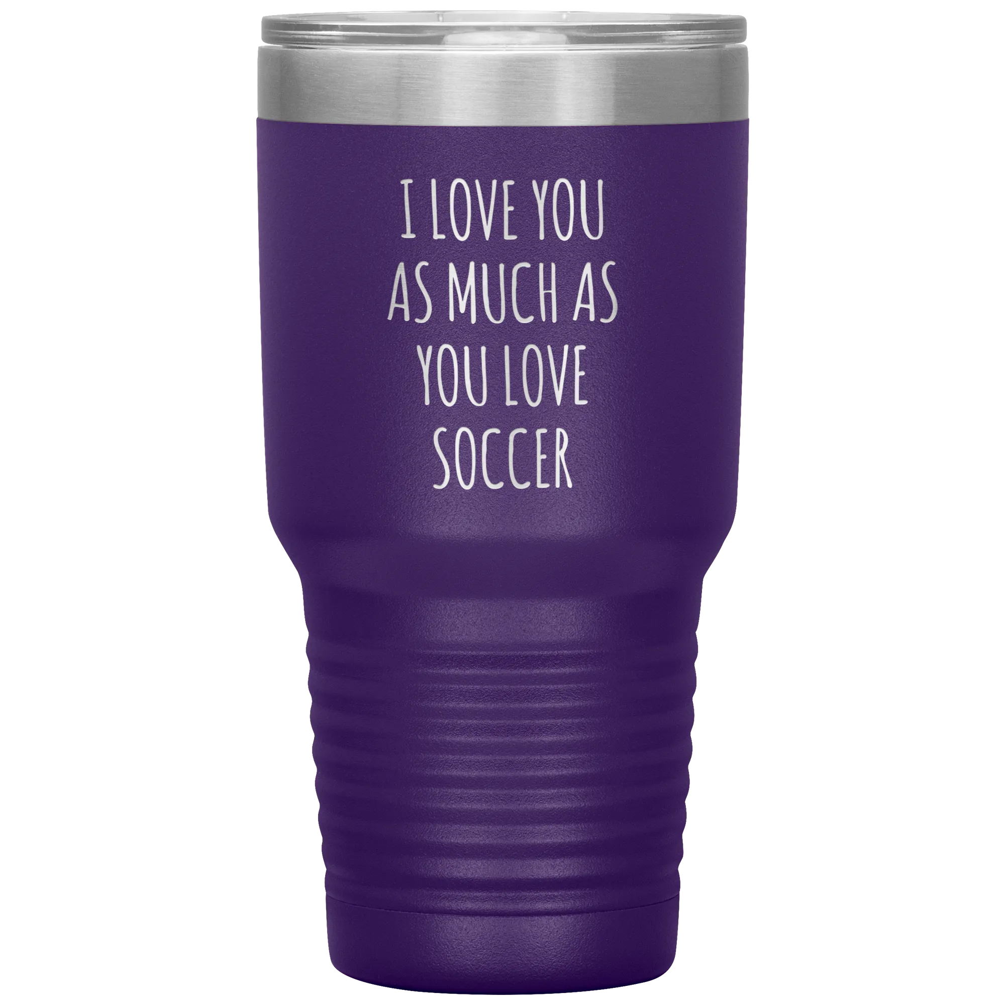 Soccer Gift for a Soccer Player Soccer Boyfriend Gifts I Love You As Much As You Love Soccer Mug Tumbler Travel Coffee Cup 30oz BPA Free