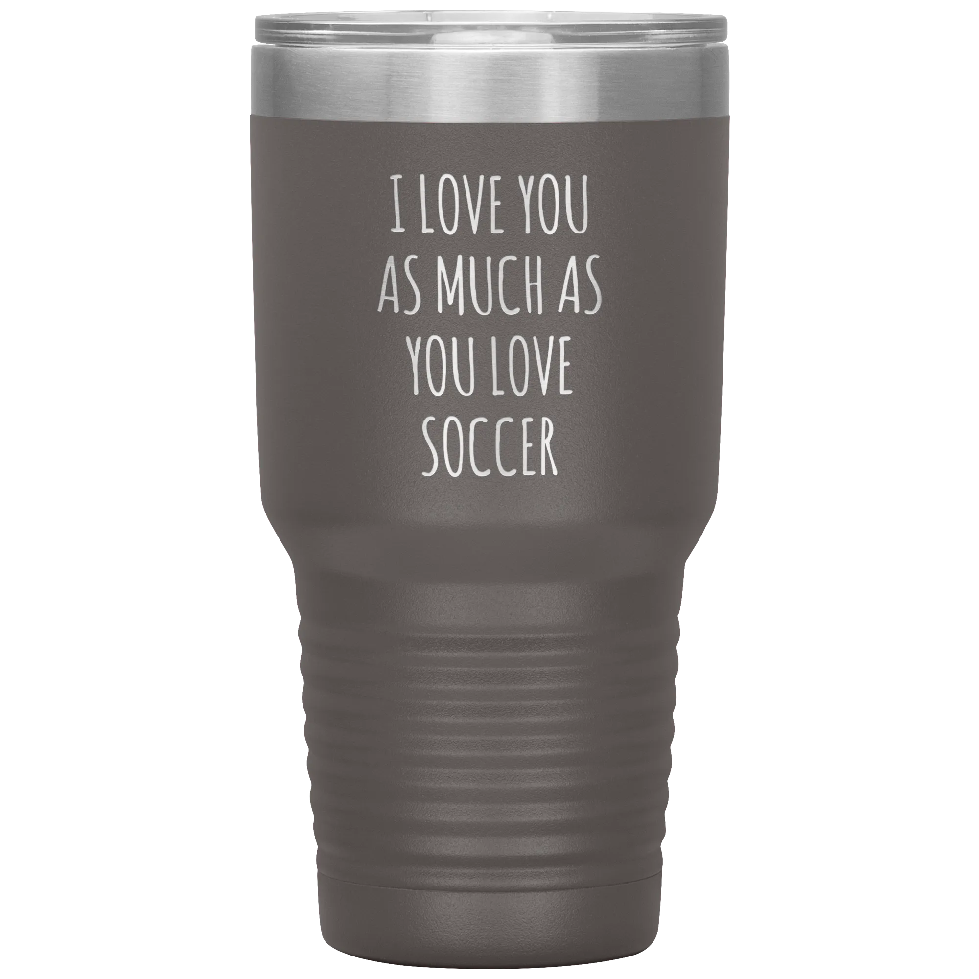 Soccer Gift for a Soccer Player Soccer Boyfriend Gifts I Love You As Much As You Love Soccer Mug Tumbler Travel Coffee Cup 30oz BPA Free