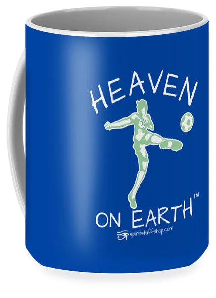 Soccer Heaven On Earth - Mug